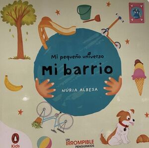 MI BARRIO (MI PEQUEÑO UNIVERSO. PEQUEÑAS MANITAS)