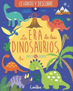 LA ERA DE LOS DINOSAURIOS