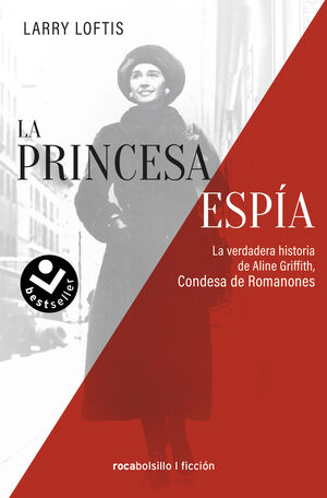 LA PRINCESA ESPÍA. LA VERDADERA HISTORIA DE ALINE GRIFFITH, CONDE