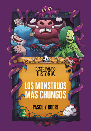 LOS MONSTRUOS MÁS CHUNGOS (DESTRIPANDO LA HISTORIA)