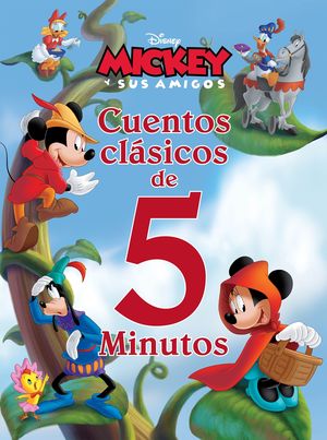 MICKEY Y SUS AMIGOS. CUENTOS CLASICOS DE 5 MINUTOS