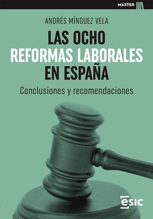 OCHO REFORMAS LABORALES EN ESPAÑA, LAS