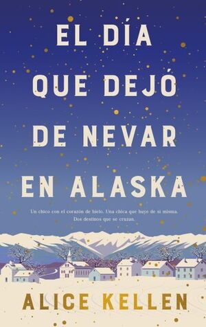 DIA QUE DEJO DE NEVAR EN ALASKA, EL