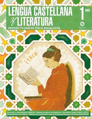 LENGUA CASTELLANA Y LITERATURA 1ºBACHILLERATO. PROYECTO ITACA. ANDALUCIA 2025