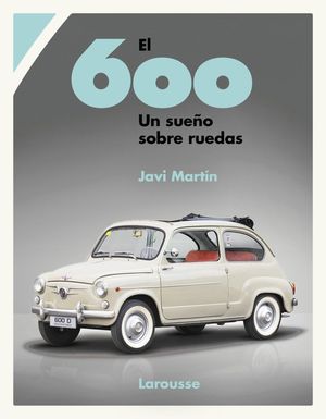 EL 600. UN SUEÑO SOBRE RUEDAS