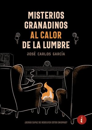 MISTERIOS GRANADINOS AL CALOR DE LA LUMBRE
