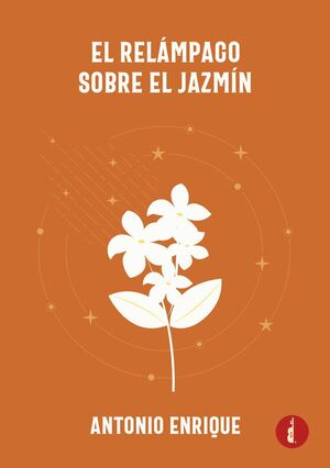 EL RELÁMPAGO SOBRE EL JAZMÍN