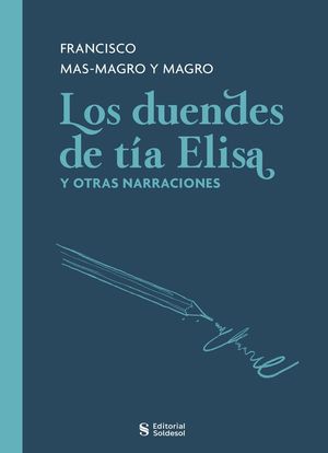 DUENDES DE TIA ELISA Y OTRAS NARRACIONES LOS