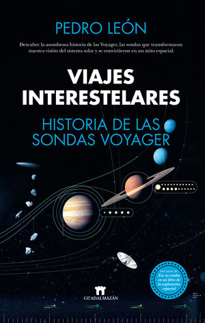 VIAJES INTERESTELARES HISTORIA DE LAS SONDAS VOYAG