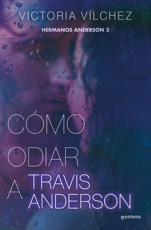 COMO ODIAR A TRAVIS ANDERSON (HERMANOS ANDERSON 2)