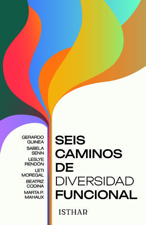 SEIS CAMINOS DE DIVERSIDAD FUNCIONAL