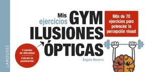 MIS EJERCICIOS GYM:ILUSIONES OPTICAS