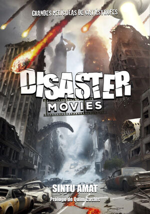 DISASTER MOVIES. GRANDES PELÍCULAS DE CATÁSTROFES