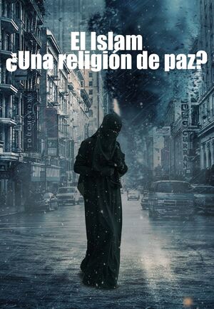 ¿ES EL ISLAM UNA RELIGIÓN DE PAZ?