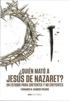 ¿QUIÉN MATÓ A JESÚS DE NAZARET?