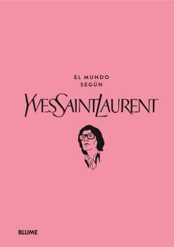 EL MUNDO SEGÚN YVES SAINT LAURENT