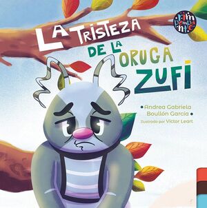 LA TRISTEZA DE LA ORUGA ZUFI
