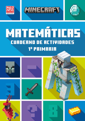 MINECRAFT OFICIAL: CUADERNO DE ACTIVIDADES, MATEMATICAS 1.º PRIMARIA