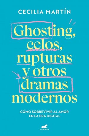GHOSTING, CELOS, RUPTURAS Y OTROS DRAMAS