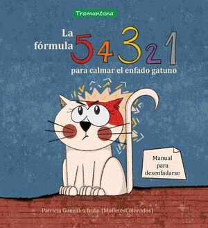 FORMULA 5, 4, 3, 2, 1, LA. PARA CALMAR EL ENFADO GATUNO