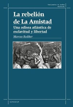 REBELION DE LA AMISTAD,38