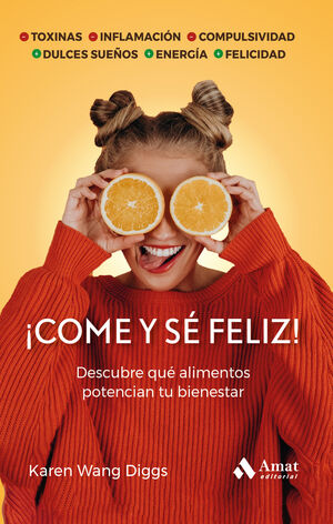 ¡COME Y SE FELIZ!:DESCUBRE ALIMENTOS POTENCIAN BIENESTAR