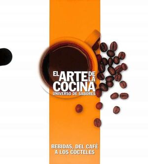BEBIDAS, DEL CAFE A LOS COCTELES