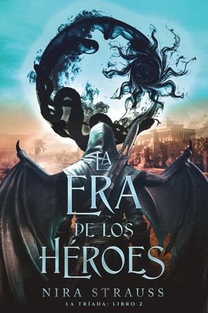 ERA DE LOS HEROES, LA