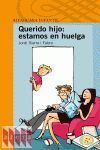 QUERIDO HIJO: ESTAMOS EN HUELGA