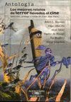 ANTOLOGIA DE LOS MEJORES RELATOS DE TERROR LLEVADOS AL CINE