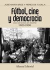 FÚTBOL, CINE Y DEMOCRACIA