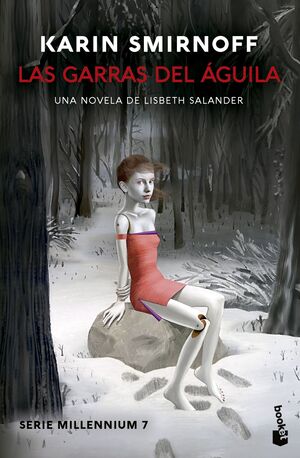 LAS GARRAS DEL ÁGUILA: UNA NOVELA DE LISBETH SALANDER