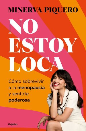 NO ESTOY LOCA, ESTOY MENOPAUSICA