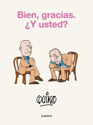 BIEN, GRACIAS. ¿Y USTED