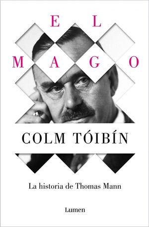 EL MAGO. LA HISTORIA DE THOMAS MANN