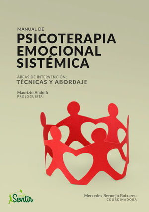 MANUAL DE PSICOTERAPIA EMOCIONAL SIST‚MICA. µREAS DE INTERVENCI¢N: T‚CNICAS Y AB