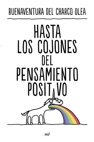 HASTA LOS COJONES DEL PENSAMIENTO POSITIVO