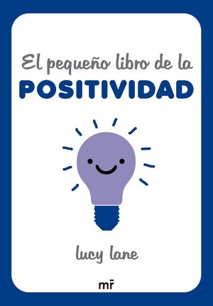 EL PEQUEÑO LIBRO DE LA POSITIVIDAD