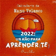 CALENDARIO DE MANU VELASCO 2022: UN AÑO PARA APRENDER(TE)