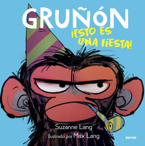 GRUÑÓN 2. ¡ESTO ES UNA FIESTA!