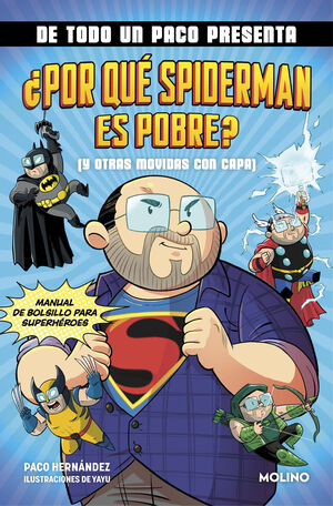 DE TODO UN PACO PRESENTA POR QUE SPIDERMAN ES POBR