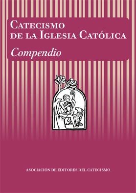 CATECISMO DE LA IGLESIA CATÓLICA. COMPENDIO