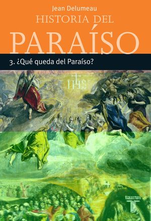 HISTORIA DEL PARAISO 3. ¿QUE QUEDA DEL PARAISO?