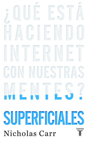 ¿QUE ESTA HACIENDO INTERNET CON NUESTRAS MENTES?