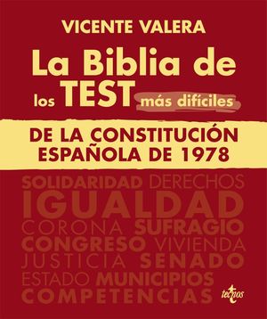 LA BIBLIA DE LOS TEST MÁS DIFÍCILES DE LA CONSTITUCIÓN ESPAÑOLA D