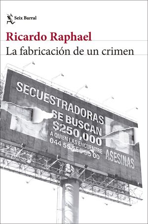 LA FABRICACION DE UN CRIMEN