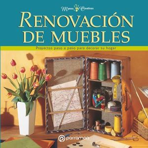 RENOVACION DE MUEBLES.(MANOS CREATIVAS)