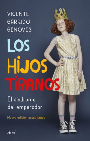 HIJOS TIRANOS:SINDROME DEL EMPRERADOR.(ARIEL)