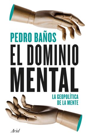 EL DOMINIO MENTAL: LA GEOPOLITICA DE LA MENTE