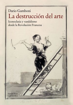 LA DESTRUCCIÓN DEL ARTE